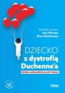 Dziecko z dystrofią Duchenne’a Opieka wielospecjalistyczna Ewa Pilarska, Wasilewska Eliza