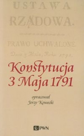 Konstytucja 3 Maja 1791 - Kowecki Jerzy