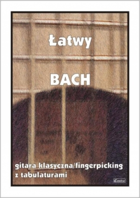 Łatwy Bach. Gitara klasyczna... - M. Pawełek