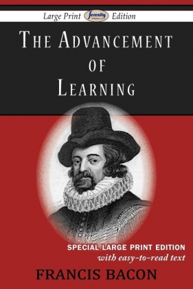 The Advancement of Learning (Large Print Edition) - Bacon Francis