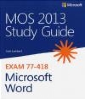 MOS 2013 Study Guide for Microsoft Word Joan Lambert