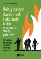 Relacyjna moc darów troski i ofiarność druhów ochotniczych straży pożarnych - Małgorzata Stochmal