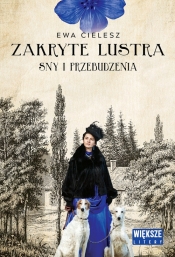 Zakryte lustra. Tom 1. Sny i przebudzenia - Ewa Cielesz