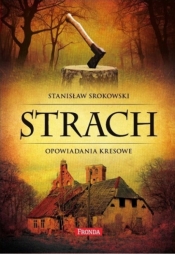 Strach. Opowiadania kresowe - Srokowski Stanisław
