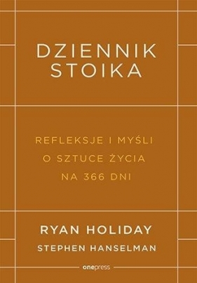 Dziennik stoika - Ryan Holiday, Stephen Hanselman