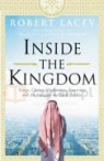 Inside the Kingdom Robert Lacey