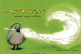 O brzydkim kaczątku - Kudlowicz Joanna