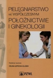 Pielęgniarstwo we współczesnym położnictwie i ginekologii