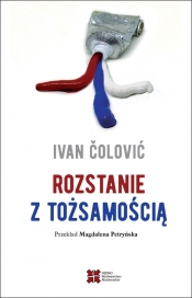 Rozstanie z tożsamością - Ivan Čolović
