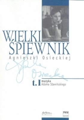 Wielki śpiewnik Agnieszki Osieckiej t.1 - Osiecka Agnieszka