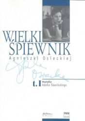 Wielki śpiewnik Agnieszki Osieckiej t.1
