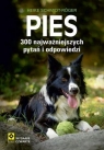 Pies 300 najważniejszych pytań i odpowiedzi Heike Schmidt-Roger