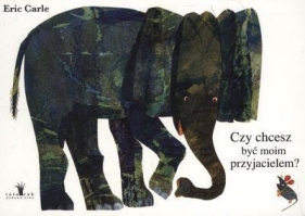 Czy chcesz być moim przyjacielem? - Carle Eric<br />