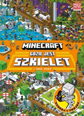 Gdzie jest szkielet i inne moby. Minecraft - Mojang