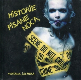 Historie pisane nocą - Jachyra Tatiana