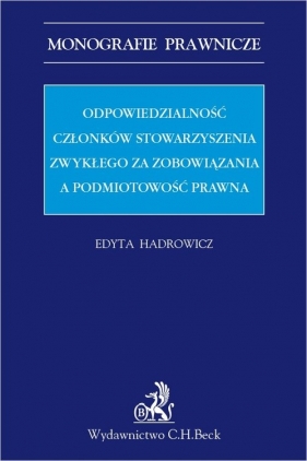 Odpowiedzialność członków stowarzyszenia zwykłego za zobowiązania a podmiotowość prawna - dr Edyta Hadrowicz