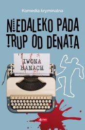 Niedaleko pada trup od denata - Iwona Banach