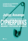 Cypherpunks Wolność i przyszłość internetu Julian Assange, Jacob Appelbaum, Müller-Maguhn Andy, Zimmermann Jérémie