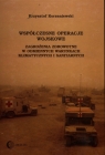 Współczesne operacje wojskowe Zagrożenia zdrowotne w odmiennych warunkach klimatycznych i sanitarnych