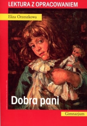 Dobra pani. Lektura z opracowaniem - Eliza Orzeszkowa