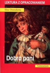 Dobra pani. Lektura z opracowaniem - Eliza Orzeszkowa