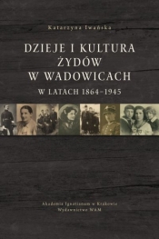 Dzieje i kultura Żydów w Wadowicach w latach...