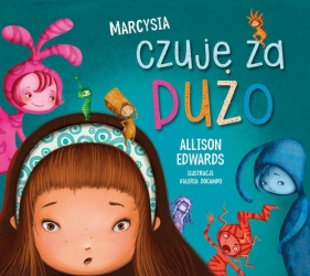 Marcysia czuje za dużo - Allison Edwards