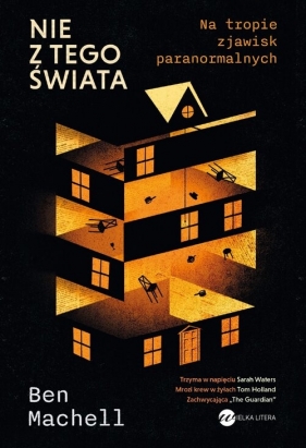 Nie z tego świata. Na tropie zjawisk paranormalnych - Ben Machell