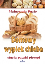 Domowy wypiek chleba - Puzio Małgorzata, Johnsson Jolanta, Johnsson Ida, Pawłowska Olga