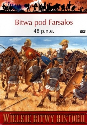 Wielkie Bitwy Historii. Bitwa pod Farsalos 48 p.n.e. + DVD - Si Sheppard