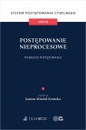  Postępowanie nieprocesowe. Wybrane postępowania. System Postępowania