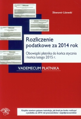 Rozliczenie podatkowe za 2014 rok - Liżewski Sławomir