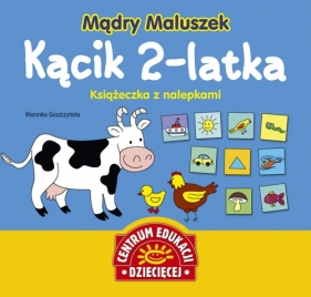 Mądry Maluszek Kącik 2-latka Książeczka z nalepkami - Goszczyńska Weronika