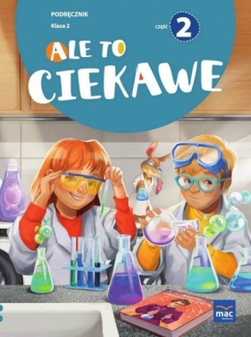 Ale to ciekawe SP 2 podr cz.2 - Beata Skrzypiec, Jolanta Okuniewska, Sabina Piłat