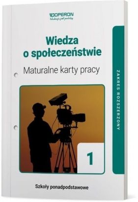 Maturalne karty pracy Wiedza o społeczeństwie 1 Zakres rozszerzony - Iwona Walendziak