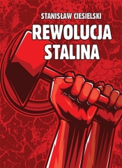 Rewolucja Stalina - Ciesielski Stanisław
