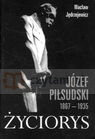 Józef Piłsudski 1867-1935 życiorys  Jędrzejewski Wacław