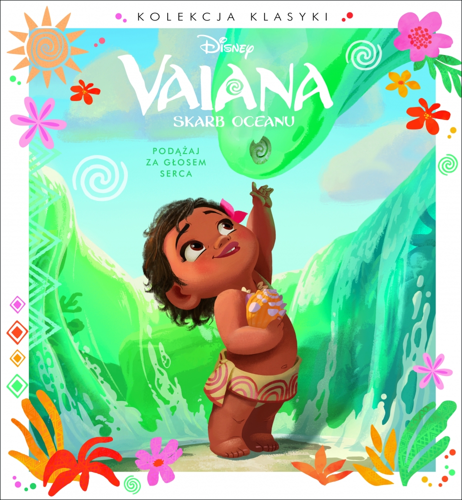 Podążaj za głosem serca. Disney Vaiana. Skarb Oceanu