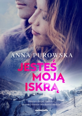 Jesteś moją iskrą - Anna Purowska