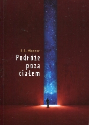 Podróże poza ciałem - Robert Monroe