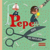 Pepe idzie do fryzjera - Anna Czernow, Anna-Karin Garhamn