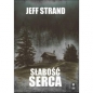 Słabość serca - Jeff Strand