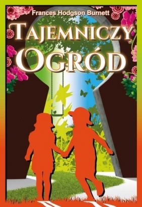 Tajemniczy ogród - Frances Hodgson Burnett
