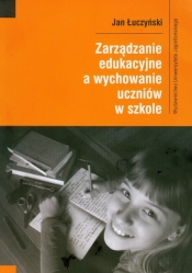 Zarządzanie edukacyjne a wychowanie uczniów w szkole