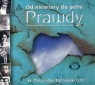 Od niewiary do pełni prawdy
	 (Audiobook)  Piotrowski Mieczysław
