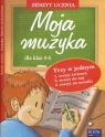 Moja muzyka dla klas 4-6 Zeszyt ucznia Graczyk Marzena