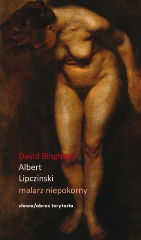 Albert Lipczinski Malarz niepokorny - Bingham David