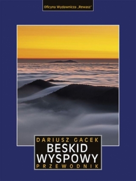 Beskid Wyspowy. Przewodnik - Dariusz Gacek