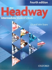 Headway NEW. Język angielski. Intermediate Student`s Book. Podręcznik dla liceum i technikum. Wydanie 4 - Liz Soars, John Soars