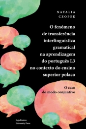 O fenómeno de transferencia interlinguística gramatical na aprendizagem do portugues L3 no contexto - Czopek Natalia